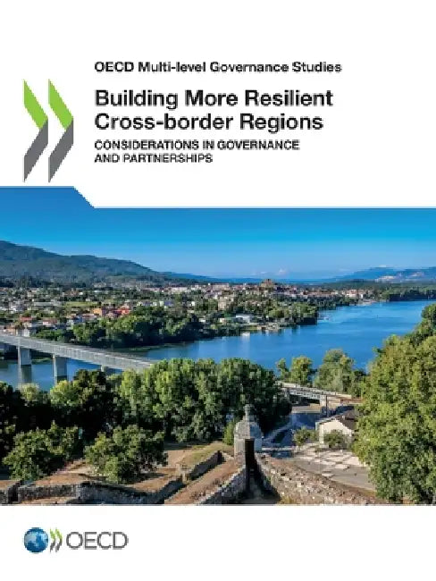 Building More Resilient Cross-border Regions by Oecd
