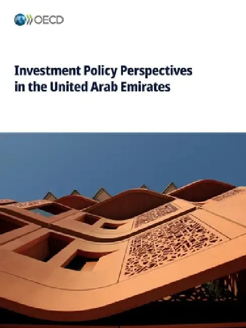 Investment Policy Perspectives in the United Arab Emirates by Oecd