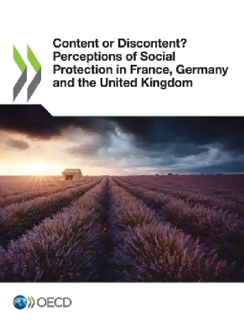 Content or Discontent? Perceptions of Social Protection in France, Germany and the United Kingdom by Oecd