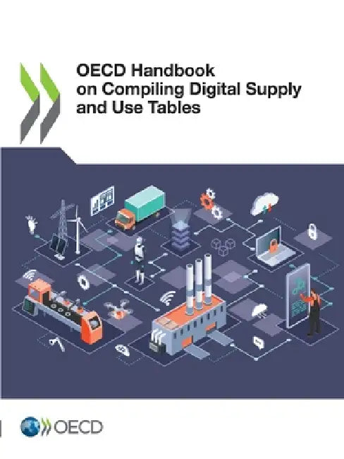 OECD Handbook on Compiling Digital Supply and Use Tables by Oecd