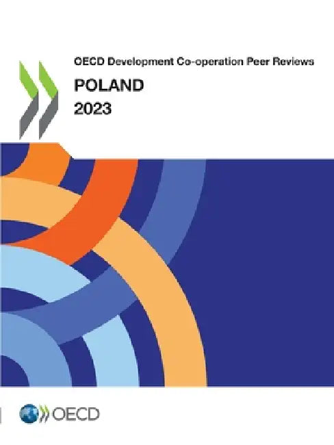 OECD Development Co-operation Peer Reviews: Poland 2023 by Oecd