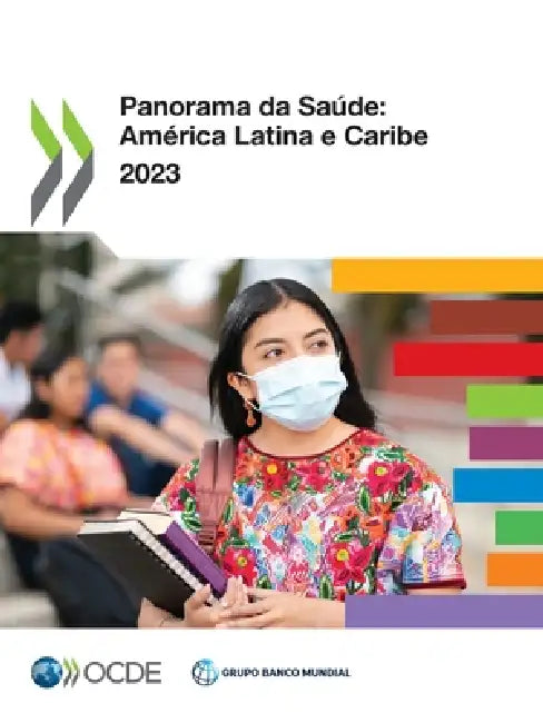 Panorama da Saúde: América Latina e Caribe 2023 by Oecd