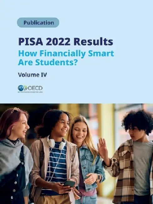 PISA 2022 Results (Volume IV) by Oecd