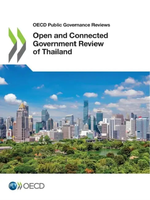 Open and Connected Government Review of Thailand by Oecd