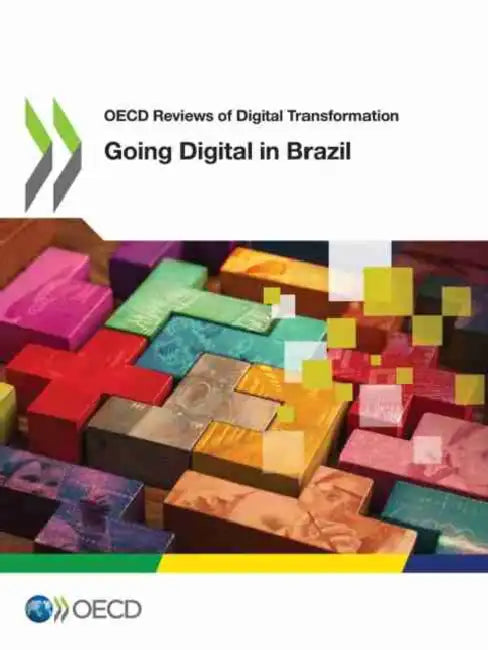 Going Digital in Brazil by Oecd