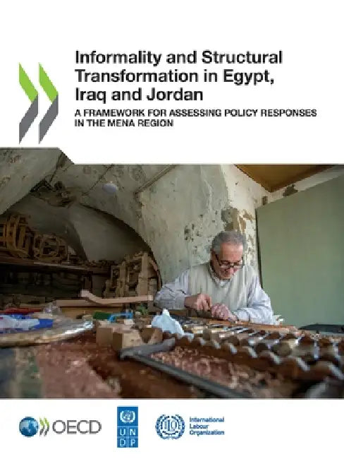 Informality and Structural Transformation in Egypt, Iraq and Jordan by Oecd