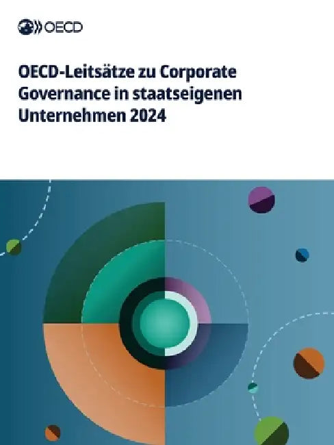 OECD-Leitsätze zu Corporate Governance in staatseigenen Unternehmen 2024 by Oecd