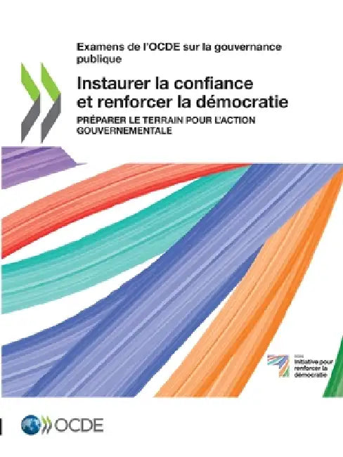 Instaurer la confiance et renforcer la démocratie by Oecd