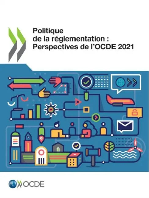 Politique de la Réglementation: Perspectives de l'Ocde 2021 by Oecd