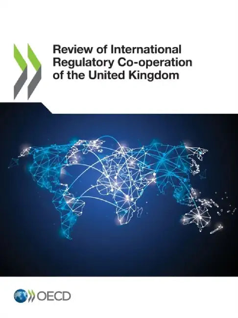 Review of International Regulatory Co-Operation of the United Kingdom by Oecd