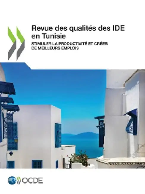 Revue des qualités des IDE en Tunisie by Oecd