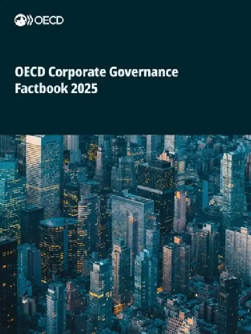 OECD Corporate Governance Factbook 2025 by Oecd