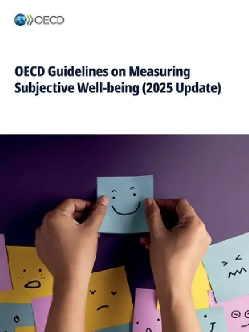 OECD Guidelines on Measuring Subjective Well-being (2025 Update) by Oecd