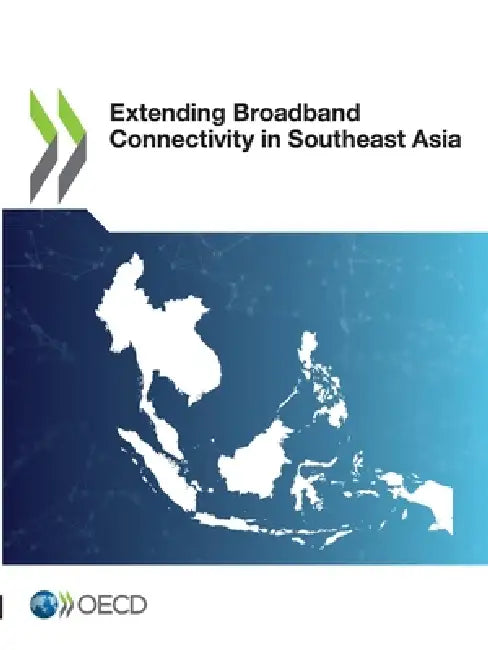 Extending Broadband Connectivity in Southeast Asia by Oecd
