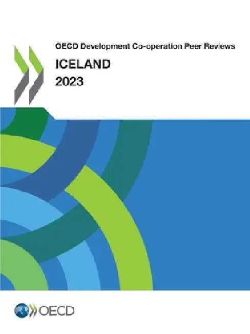 OECD Development Co-operation Peer Reviews: Iceland 2023 by Oecd
