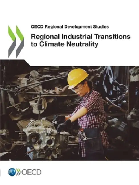 Regional Industrial Transitions to Climate Neutrality by Oecd