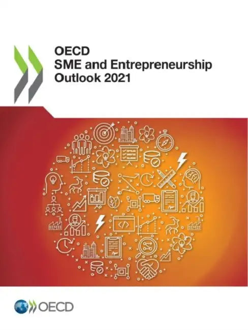 OECD SME and Entrepreneurship Outlook 2021 by Oecd