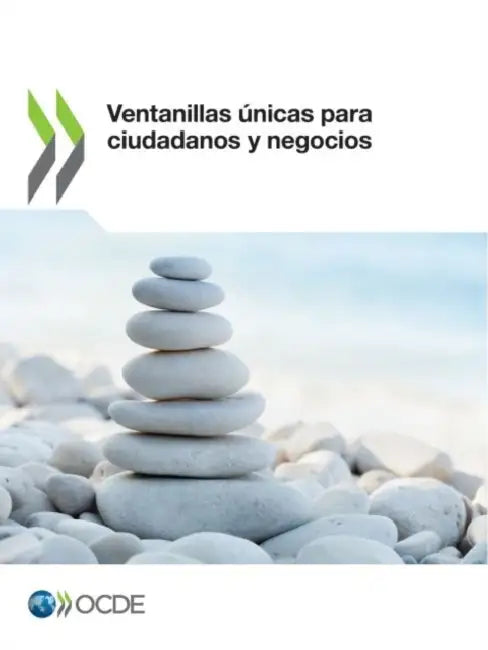 Ventanillas Únicas Para Ciudadanos Y Negocios by Oecd