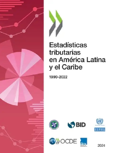 Estadísticas tributarias en América Latina y el Caribe 2024 by Oecd