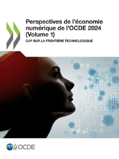 Perspectives de l'économie numérique de l'OCDE 2024 (Volume 1) by Oecd