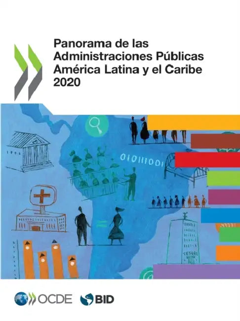 Panorama de Las Administraciones Públicas América Latina Y El Caribe 2020 by Oecd