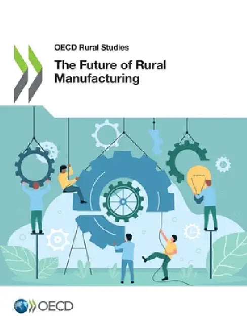 The Future of Rural Manufacturing by Oecd