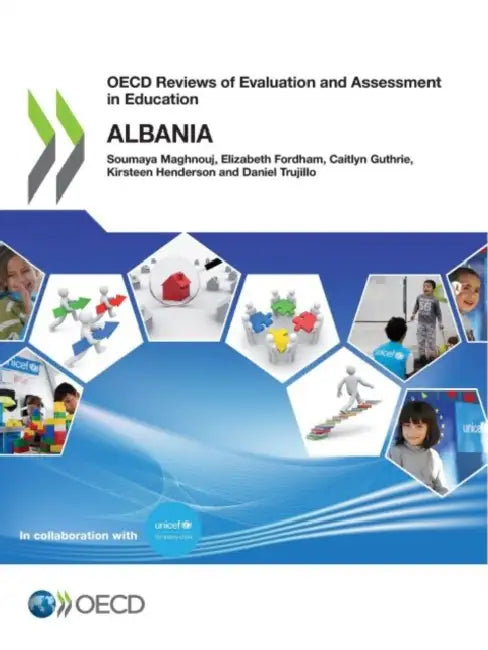OECD Reviews of Evaluation and Assessment in Education: Albania by Oecd