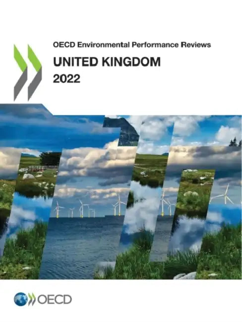 OECD Environmental Performance Reviews: United Kingdom 2022 by Oecd