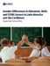 Gender Differences in Education, Skills and STEM Careers in Latin America and the Caribbean by Oecd