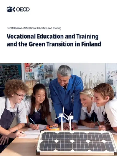 Vocational Education and Training and the Green Transition in Finland by Oecd