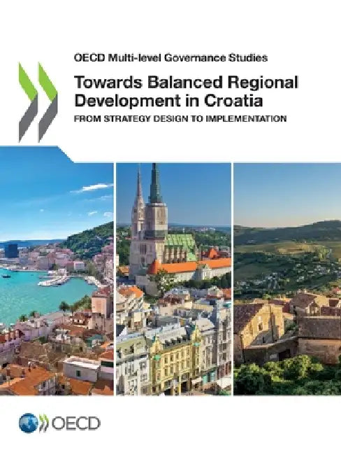 Towards Balanced Regional Development in Croatia by Oecd
