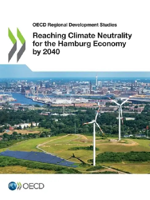 Reaching Climate Neutrality for the Hamburg Economy by 2040 by Oecd