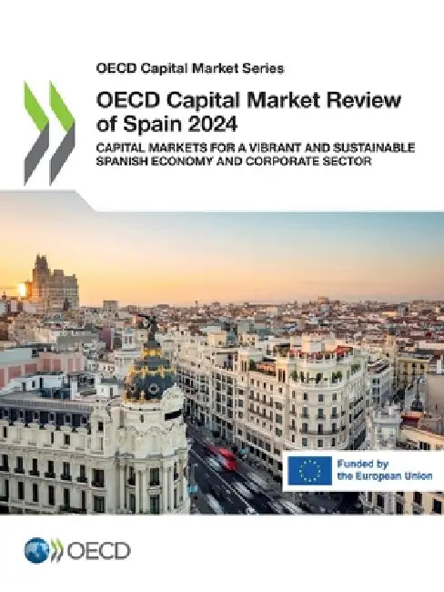 OECD Capital Market Review of Spain 2024 by Oecd