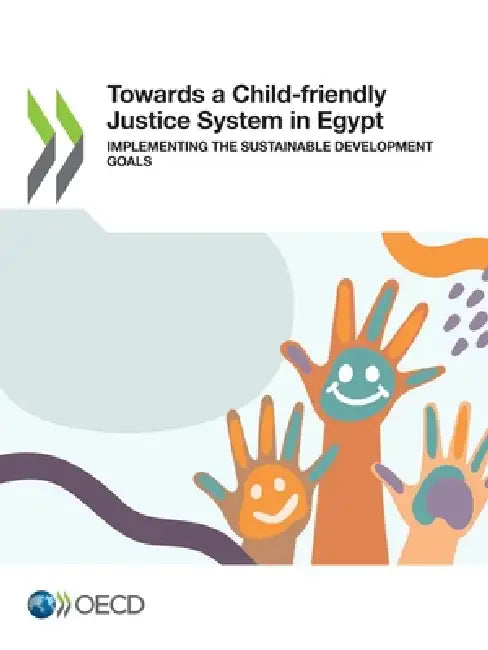 Towards a Child-friendly Justice System in Egypt by Oecd