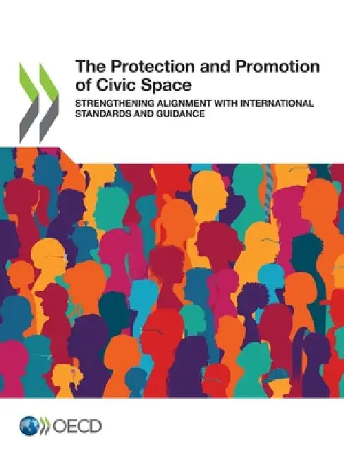 The Protection and Promotion of Civic Space by Oecd