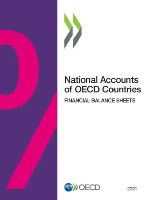 National Accounts of OECD Countries, Financial Balance Sheets 2021 by Oecd