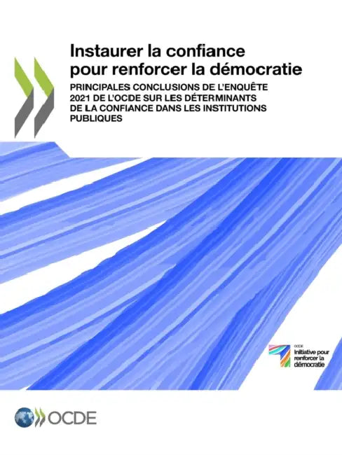 Instaurer la confiance pour renforcer la démocratie by Oecd