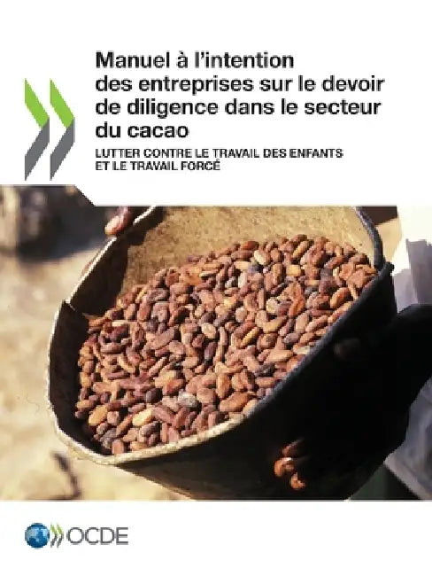 Manuel à l'intention des entreprises sur le devoir de diligence dans le secteur du cacao by Oecd