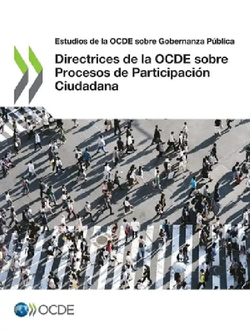 Directrices de la OCDE sobre Procesos de Participación Ciudadana by Oecd