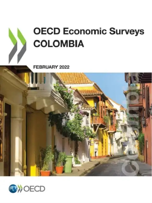 OECD Economic Surveys: Colombia 2022 by Oecd