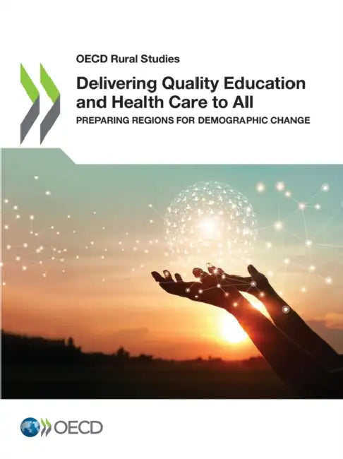 Delivering Quality Education and Health Care to All by Oecd