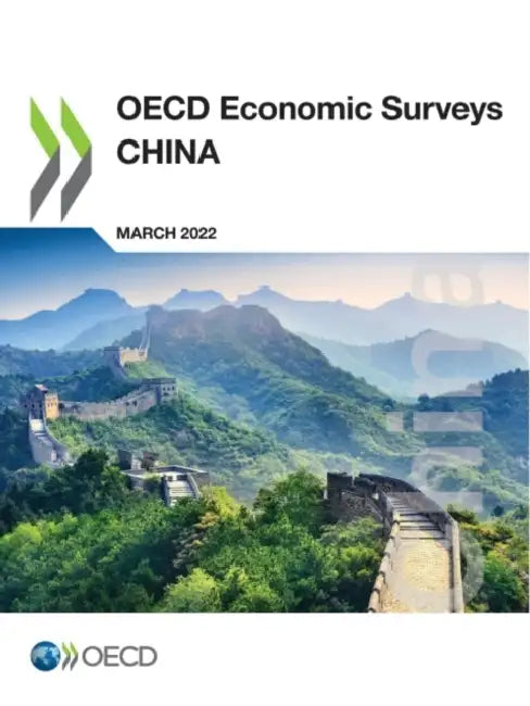 OECD Economic Surveys: China 2022 by Oecd