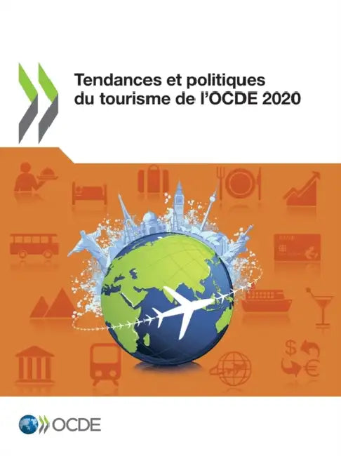 Tendances Et Politiques Du Tourisme de l'Ocde 2020 by Oecd