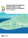 Towards Climate Resilience and Neutrality in Latin America and the Caribbean by Oecd