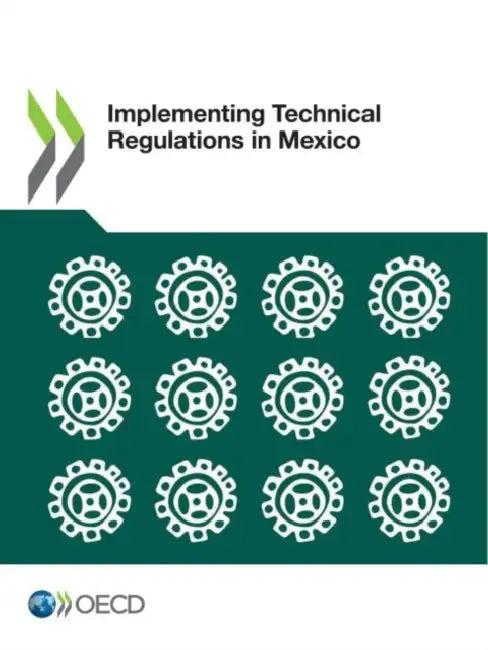 Implementing Technical Regulations in Mexico by Oecd