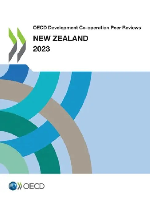 OECD Development Co-operation Peer Reviews: New Zealand 2023 by Oecd