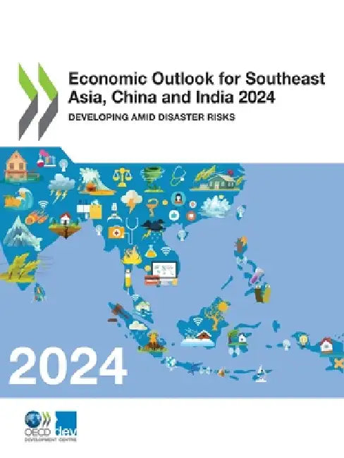 Economic Outlook for Southeast Asia, China and India 2024 by Oecd