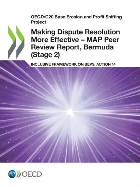 Making Dispute Resolution More Effective - MAP Peer Review Report, Bermuda (Stage 2) by Oecd