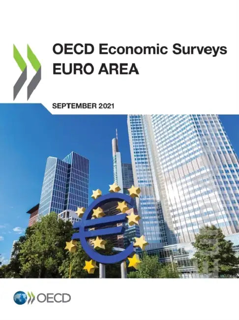 OECD Economic Surveys: Euro Area 2021 by Oecd