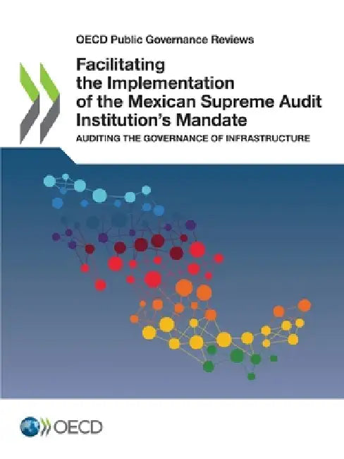 Facilitating the Implementation of the Mexican Supreme Audit Institution's Mandate by Oecd